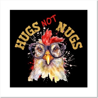 FUNNY HUGS NOT NUGS CHICKEN WEARING GLASSES VEGAN ANIMAL RIGHTS Posters and Art